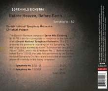 Sören Nils Eichberg (geb. 1973): Symphonien Nr.1 &amp; 2 "Before Heaven before Earth", CD