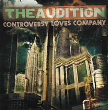 Text: "THE AUDITION" und "CONTROVERSY LOVES COMPANY". Illustration von industrieller Skyline mit Wolken.