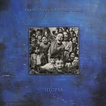 Erkin Cavus &amp; Reentko Dirks: Ütopya, LP