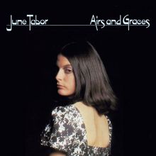June Tabor: Airs &amp; Graces (Deluxe Edition), CD