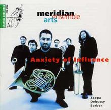 Meridian Arts Ensemble - Anxiety of Influence, CD