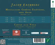 Jacob Kremberg, Musicalische Gemüths-Ergötzung, oder Arien. Drei CDs mit Arien, Cantar alla Viola.