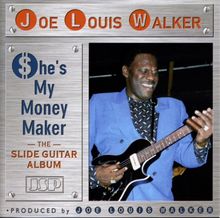 Joe Louis Walker: She's My Money Maker, CD