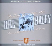 Bill Haley: The Early Years 1947 - 1954, 2 CDs