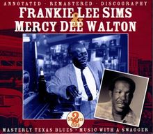 Frankie Lee Sims &amp; Mercy Dee Walton: Two From Texas, 2 CDs