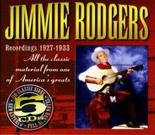 Jimmie Rodgers: Recordings 1927 - 1933, 5 CDs