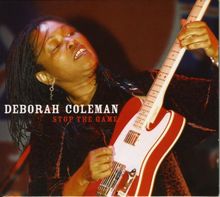 Deborah Coleman: Stop The Game, CD