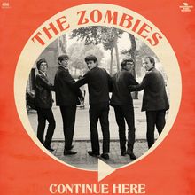 Logo mit Text "The Zombies" und "Continue Here". Fünf Männer stehen, rückwärts schauend, auf einem Gehweg.