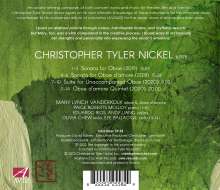 Christopher Tyler Nickel (geb. 1978): Sonaten &amp; Kammermusik für Oboe &amp; Oboe d'Amore, CD