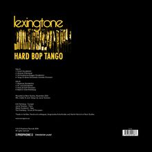 "lexingtone HARD BOP TANGO. Trackliste: Side A: 1. Snitch, 2. Alcazar, 3. Vid Kornhamns Bryggr, 4. Tango En Botas Demasiado Grandes. Side B: 1. Skywalker, 2. St. Lucia, 3. Down & Quill, 4. Bold Or Gold. Aufgenommen November 2024. Musiker: Erik Palmberg, Joona Toivanen, Martin Sundström, Paul Svanberg. Dankesworte inkl. Webseite. Prophone, Swedish Jazz."