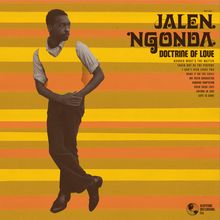 "Jalen Ngonda, Doctrine of Love", Trackliste: "Hannah What's the Matter" bis "Love is Gone". Sepiaton-Porträt, bunte Streifen.