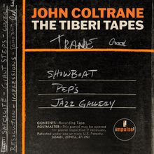 "JOHN COLTRANE, THE TIBERI TAPES. Trane, Showboat, Pep's, Jazz Gallery. impulse! Logo. Handgeschriebene Notizen."