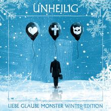 "UNHEILIG" und "LIEBE GLAUBE MONSTER WINTER EDITION" vor Schneeflocken, eine Figur hält drei Ballons mit Symbolen: Herz, Kreuz, Maske.