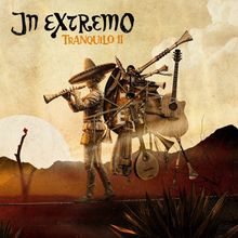 Text: "In Extremo Tranquilo II". Illustration: Mann spielt Flöte, trägt Instrumente in Wüstenlandschaft bei Sonnenuntergang.