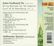 Anton Ferdinand Titz (1742-1810): Streichquartette für den Hof von St.Petersburg Vol.3, CD