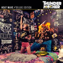 Thundermother: Heat Wave (Deluxe Edition) (Clear Blue Vinyl), 2 LPs