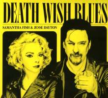 Samantha Fish &amp; Jesse Dayton: Death Wish Blues, CD
