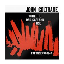 "John Coltrane with the Red Garland Trio, Prestige CR00947." Rote Pinselstriche auf schwarzem Hintergrund.