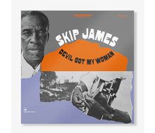 "SKIP JAMES", "DEVIL GOT MY WOMAN" in großen Buchstaben. Links Porträt eines Mannes, rechts Hände mit Gitarre.