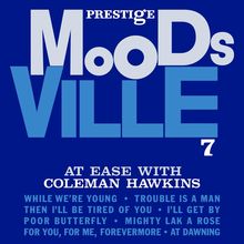 Auf blauem Hintergrund steht zentral "MoODsVILLE 7". Darunter steht "AT EASE WITH COLEMAN HAWKINS" und die Titelliste.