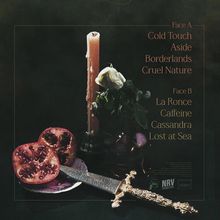 Face A: Cold Touch, Aside, Borderlands, Cruel Nature. Face B: La Ronce, Caffeine, Cassandra, Lost at Sea. Stillleben mit Kerze, Rose, Dolch und Granatapfel.