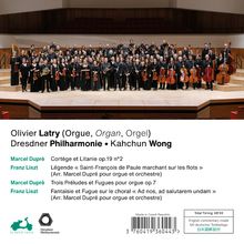 Olivier Latry, Dresdner Philharmonie, Kahchun Wong. Marcel Dupré, Franz Liszt. Orchester auf Bühne, 68'49 Gesamtlaufzeit.
