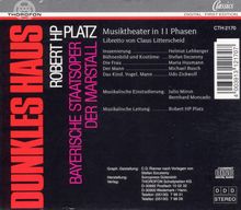 Robert HP Platz (geb. 1951): Dunkles Haus (Musiktheater in 11 Phasen), CD