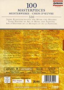 100 Meisterwerke - 500 Jahre Geschichte der Musik &amp; Malerei, 2 DVDs