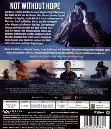 **NOT WITHOUT HOPE**

Vier Freunde kentern beim Angeln im Meer. Kampf ums Überleben. 

Filmregisseur: Joe Carnahan. 

Thriller/Drama, USA 2025. FSK 12.