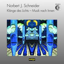 Enjott Schneider (geb. 1950): Klänge des Lichts (Oratorium), CD