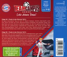 Folge 49: Finale in den Sternen Teil 1: Ein besonderer Tag auf dem FC Bayern Campus.  
Folge 50: Finale in den Sternen Teil 2: Das Abenteuer geht weiter.  
TEAM CAMPUS. Lebe deinen Traum!  
Logo: FC Bayern München.  
Illustration: Junge in Weltraumanzug.