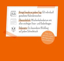 Bringt Freude an jedem Tag: 53 individuell gestaltete Kalenderwochen. Oranger Hintergrund mit Kalender- und Blumen-Symbolen.
