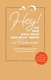 Texte: "Hey! Ich war doch noch gar nicht fertig mit Wochenende!" Buchdeckel in hellbraun mit handgeschriebener Schrift.