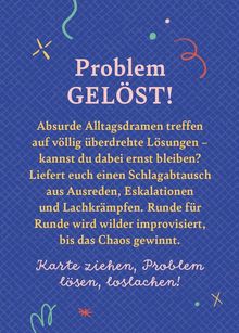 Problem GELÖST! Absurde Alltagsdramen, überdrehte Lösungen, Lachkrämpfe. Karte ziehen, Problem lösen, loslachen! Bunter Hintergrund.
