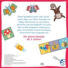 Text: Ideen zum Falten, Schneiden, Kleben. Für Künstler ab 3 Jahren! Illustrationen: Schmetterlinge, Affe, Pilz, Vogel.