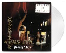 Masters Of Reality: Reality Show (White Vinyl), LP