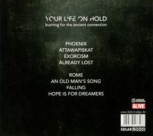 Your Life On Hold: Burning For The Ancient Connec, CD