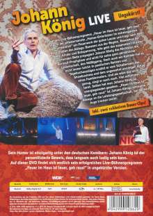 Johann König: Feuer im Haus ist teuer, geh' raus (Live!), DVD