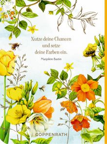 „Nutze deine Chancen und setze deine Farben ein.“ - Marjolein Bastin. Illustration mit Blumen und Bienen.