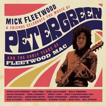 Mick Fleetwood &amp; Friends: Celebrate The Music Of Peter Green And The Early Years Of Fleetwood Mac (Mediabook), 2 CDs und 1 Blu-ray Disc