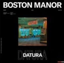 Boston Manor: Datura, LP