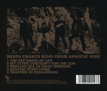Titel: "DEATH CHANTS ECHO FROM APHOTIC VOID". Songtitel: 1. The Pettiness of Life, 2. My Utter Contempt for the Sun.