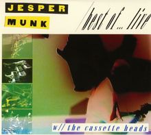 "JESPER MUNK", "best of... live", "w// the cassette heads". Links vier Konzertfotos in grünlichen Tönen.