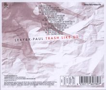 Lexy &amp; K-Paul: Trash Like Us, CD