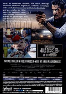 Mateo, ein heldenhafter Zivilgardist, Juan Tarasco, ehemaliger Fischer und mittlerweile Drogendealer, und Benito, ein intelligenter Ex-Anwalt.