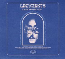 Lazy Giants: Toiling Days Are Over, CD
