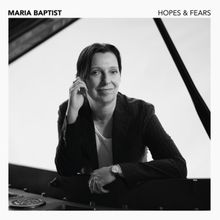 Maria Baptist (geb. 1971): Hopes &amp; Fears (Limited Edition), 2 LPs