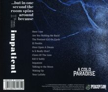 Der Text links lautet „...but in one second the room spins around because I´m impatient“. Rechts: 14 Songtitel, „A Cold Paradise“. Unten ein Logo.