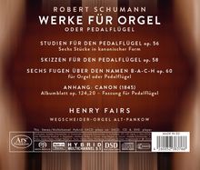 Robert Schumann (1810-1856): Orgelwerke, Super Audio CD