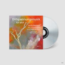 "Entspannungsmusik für dich: Sanfte Melodien zur Entspannung und Regeneration mit Klavier und Naturgeräuschen, Vol. 3." Ein CD-Cover mit abstraktem Baum.